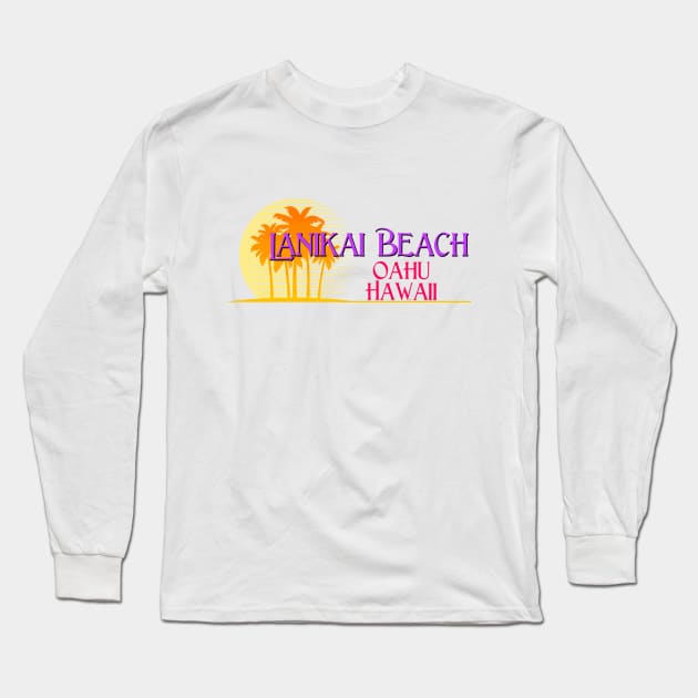 Life's a Beach: Lanikai Beach, Oahu, Hawaii Long Sleeve T-Shirt by Naves